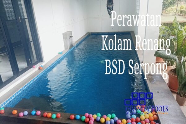 Perawatan Kolam Renang BSD Serpong Tangerang Selatan