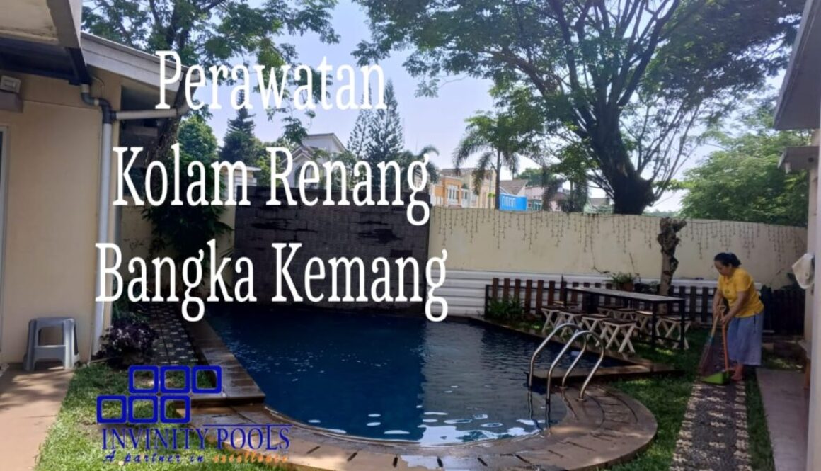 Perawatan Kolam Renang Bangka Kemang Cipete Jakarta Selatan