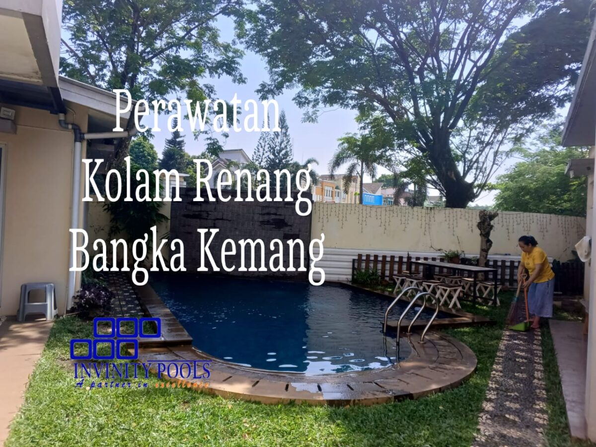 Perawatan Kolam Renang Bangka Kemang Cipete Jakarta Selatan