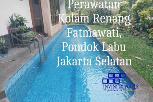Perawatan Kolam Renang Fatmawati Pondok Labu Jakarta Selatan