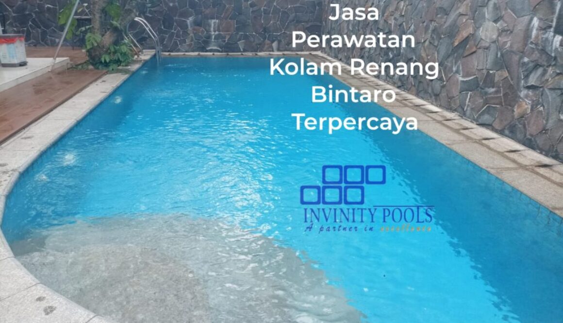 Jasa Perawatan Kolam Renang Bintaro Semua Sektor
