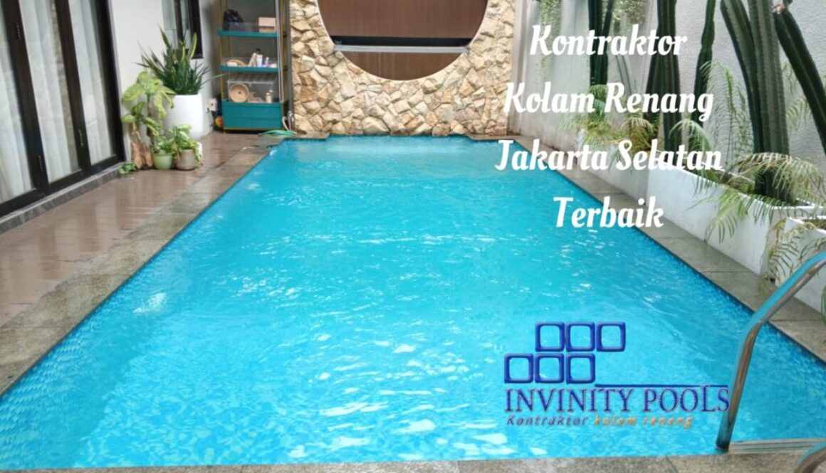Kontraktor Kolam Renang Jakarta Selatan Terbaik