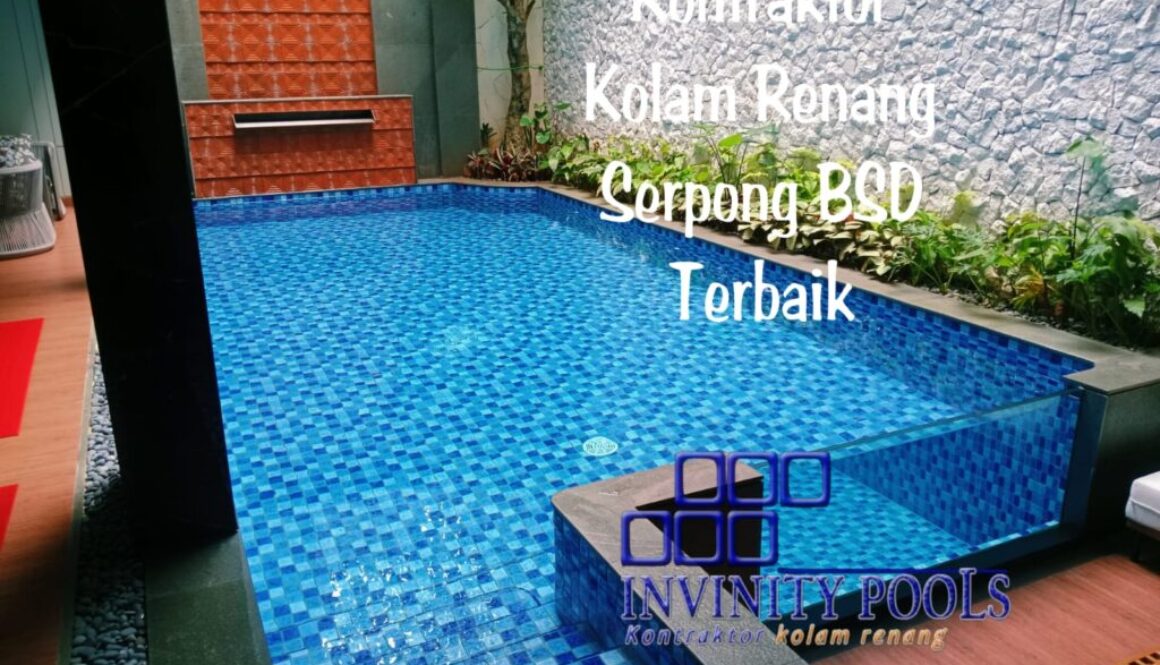Kontraktor Kolam Renang Serpong BSD Terbaik