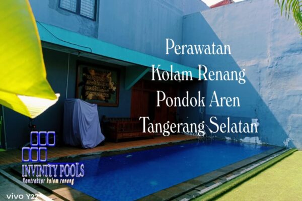 Jasa Perawatan Kolam Renang Pondok Aren Tangerang Selatan