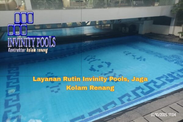 Layanan Rutin Invinity Pools, Jaga Kolam Renang